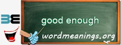 WordMeaning blackboard for good enough